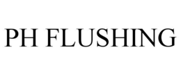 PH FLUSHING trademark