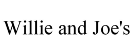 WILLIE AND JOE'S trademark