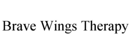 BRAVE WINGS THERAPY trademark