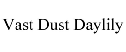 VAST DUST DAYLILY trademark
