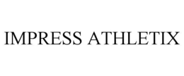 IMPRESS ATHLETIX trademark