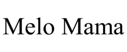 MELO MAMA trademark