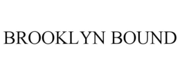 BROOKLYN BOUND trademark
