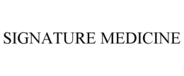 SIGNATURE MEDICINE trademark