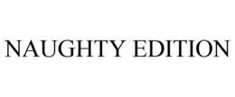 NAUGHTY EDITION trademark