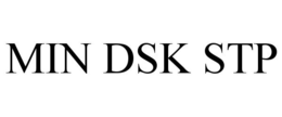 MIN DSK STP trademark