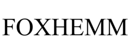 FOXHEMM trademark