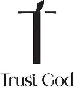 T TRUST GOD trademark