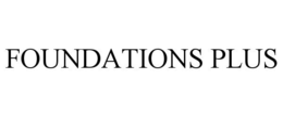 FOUNDATIONS PLUS trademark