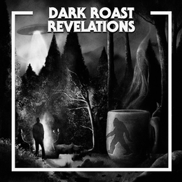 DARK ROAST REVELATIONS trademark