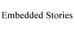 EMBEDDED STORIES trademark