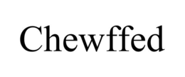 CHEWFFED trademark
