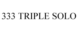 333 TRIPLE SOLO trademark