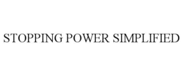 STOPPING POWER SIMPLIFIED trademark