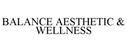 BALANCE AESTHETIC & WELLNESS trademark