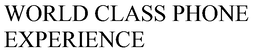WORLD CLASS PHONE EXPERIENCE trademark