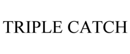 TRIPLE CATCH trademark