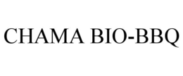 CHAMA BIO-BBQ trademark