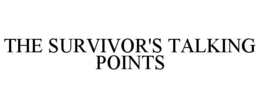 THE SURVIVOR'S TALKING POINTS trademark