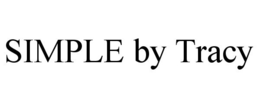 SIMPLE BY TRACY trademark