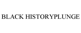 BLACK HISTORYPLUNGE trademark