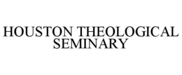 HOUSTON THEOLOGICAL SEMINARY trademark