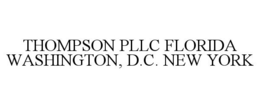 THOMPSON PLLC FLORIDA WASHINGTON, D.C. NEW YORK trademark
