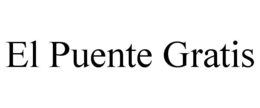 EL PUENTE GRATIS trademark