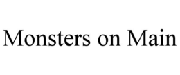 MONSTERS ON MAIN trademark