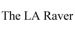 THE LA RAVER trademark