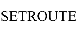 SETROUTE trademark