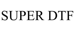 SUPER DTF trademark