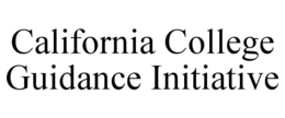 CALIFORNIA COLLEGE GUIDANCE INITIATIVE trademark