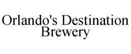ORLANDO'S DESTINATION BREWERY trademark