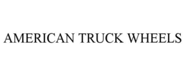 AMERICAN TRUCK WHEELS trademark