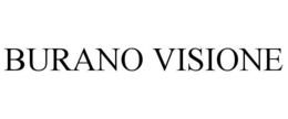 BURANO VISIONE trademark