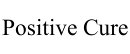 POSITIVE CURE trademark