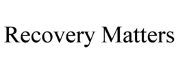 RECOVERY MATTERS trademark