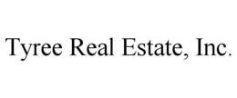 TYREE REAL ESTATE, INC. trademark