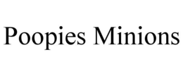 POOPIES MINIONS trademark