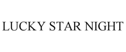 LUCKY STAR NIGHT trademark