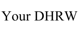 YOUR DHRW trademark