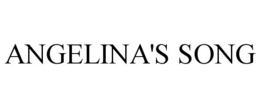 ANGELINA'S SONG trademark
