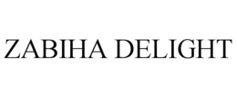ZABIHA DELIGHT trademark