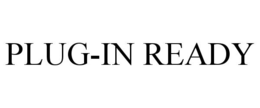 PLUG-IN READY trademark