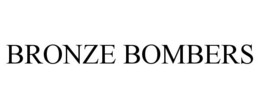 BRONZE BOMBERS trademark