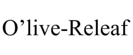 O'LIVE-RELEAF trademark