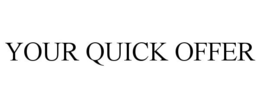 YOUR QUICK OFFER trademark