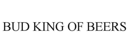 BUD KING OF BEERS trademark