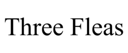 THREE FLEAS trademark